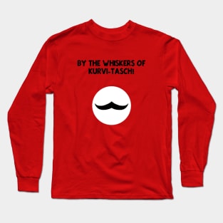 By the whiskers of Kûrvi-Tasch! Long Sleeve T-Shirt